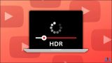 4 Ways to Fix HDR Playback Stutter on YouTube (Windows/Mac)